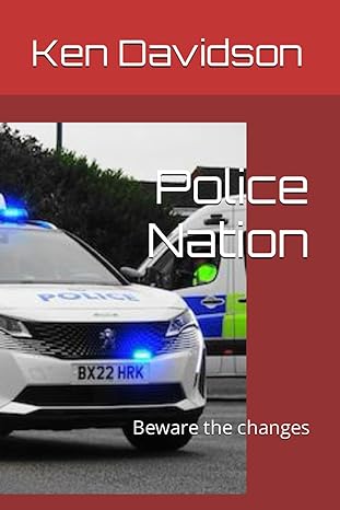 police nation 3 beware the changes 1st edition mr ken davidson b0cwksvshd, 979-8877179332