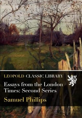essays from the london times second series 1st edition samuel phillips b01b1h2lf2