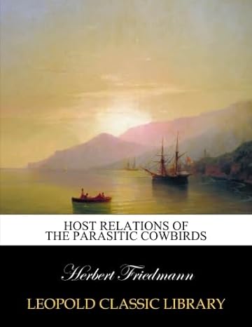 host relations of the parasitic cowbirds 1st edition herbert friedmann b015aflr0q