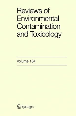 reviews of environmental contamination and toxicology 184 2005th edition george ware 1461498376,
