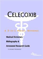 celecoxib a medical dictionary bibliography and annotated research guide to internet references 1st edition