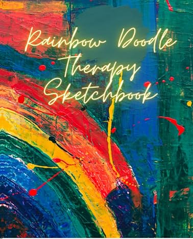 rainbow doodle therapy sketch book 1st edition your curly godmother b09f1kp5gf, 979-8461014834