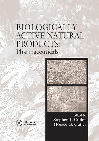 biologically active natural products pharmaceuticals 1st edition stephen j cutler ,horace g cutler