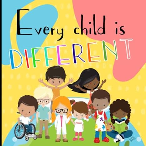 every child is different a childrens picture book about diversity kindness justice and equality ideal for