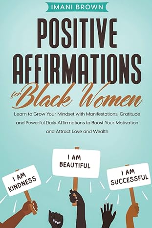 positive affirmations for black women learn to grow your mindset with manifestations gratitude and powerful