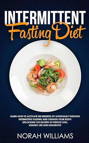 intermittent fasting diet learn how to activate the benefits of autophagy through intermittent fasting and