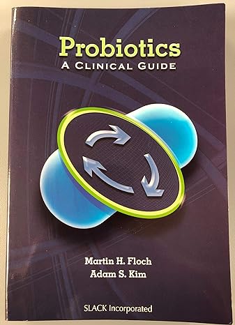 probiotics a clinical guide 1st edition martin floch md ,adam s kim md 1556429096, 978-1556429095