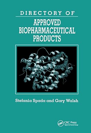 directory of approved biopharmaceutical products 1st edition stefania spada ,gary walsh 0367393964,