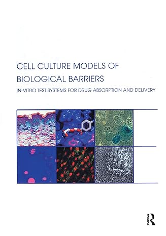 cell culture models of biological barriers in vitro test systems for drug absorption and delivery 1st edition