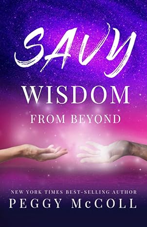 savy wisdom from beyond 1st edition peggy mccoll 1774821966, 978-1774821961