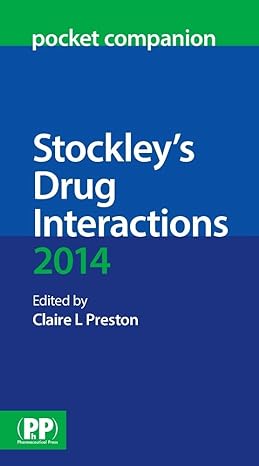 stockleys drug interactions pocket companion 2014 1st edition claire l preston 0857111426, 978-0857111425