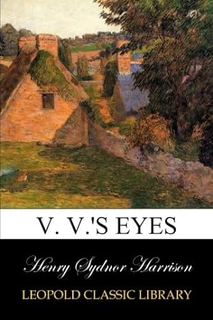 v v s eyes 1st edition henry sydnor harrison b00vrck820