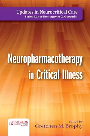 neuropharmacotherapy in critical illness 1st edition gretchen brophy ,dr teresa a allison pharm d bcps bcccp