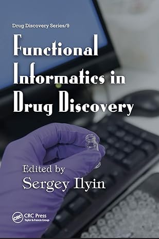 functional informatics in drug discovery 1st edition sergey ilyin 0367452944, 978-0367452940