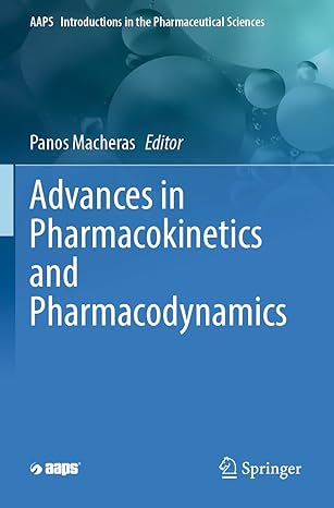 advances in pharmacokinetics and pharmacodynamics 1st edition panos macheras 3031297482, 978-3031297489