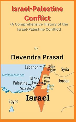 israel palestine conflict 1st edition devendra prasad b0cxq4j7jv, 979-8884290303