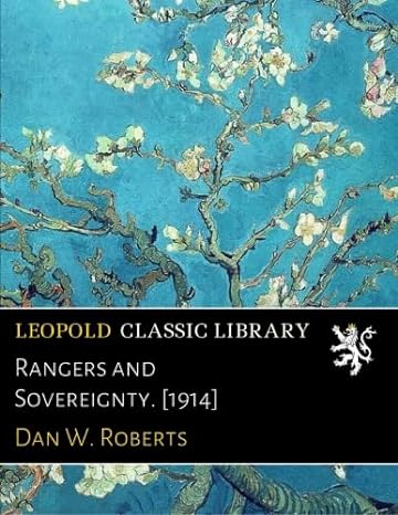 rangers and sovereignty 1914 1st edition dan w roberts b01cyl8x6u