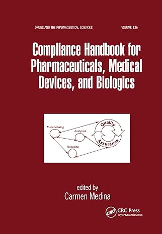 compliance handbook for pharmaceuticals medical devices and biologics 1st edition carmen medina 0367394766,