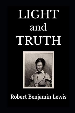 light and truth 1st edition robert benjamin lewis b08p1klt2b, 979-8571810623