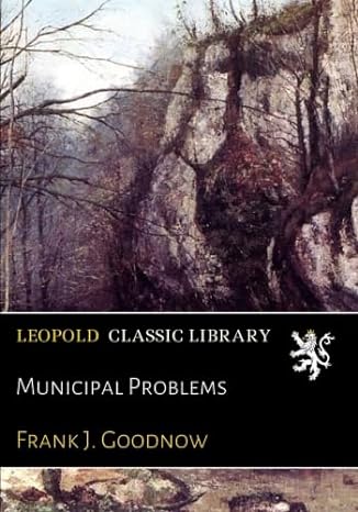 municipal problems 1st edition frank j goodnow b01hmb5720