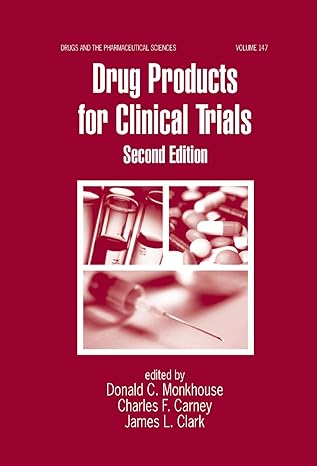 drug products for clinical trials 2nd edition donald monkhouse ,charles f carney ,jim clark ,peter brun