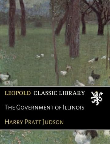 the government of illinois 1st edition harry pratt judson b01cim8acc