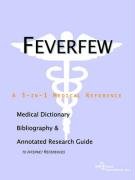 feverfew a medical dictionary bibliography and annotated research guide to internet references 1st edition