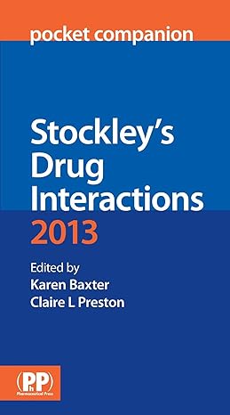 stockleys drug interactions pocket companion 2013 1st edition karen baxter ,claire l preston 0857110985,