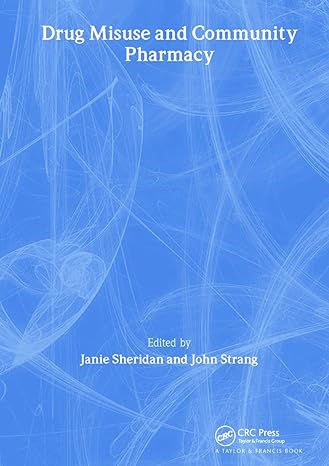 drug misuse and community pharmacy 1st edition janie sheridan ,john strang 041528290x, 978-0415282901