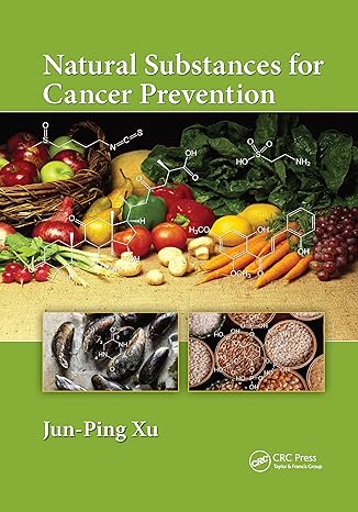 natural substances for cancer prevention 1st edition jun ping xu 1032339241, 978-1032339245