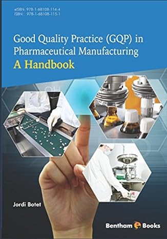 good quality practice in pharmaceutical manufacturing a handbook 1st edition jordi botet 1681081156,