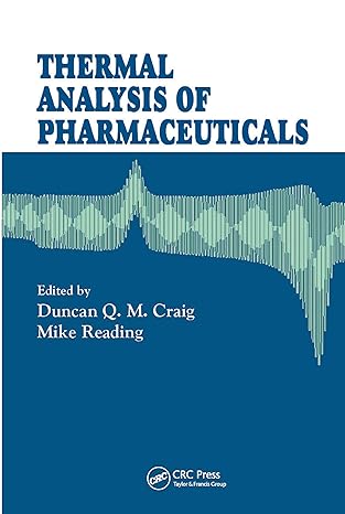 thermal analysis of pharmaceuticals 1st edition duncan q m craig ,mike reading 0367577747, 978-0367577742