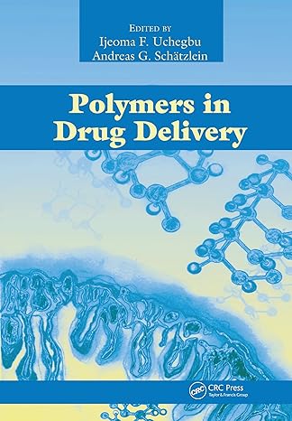 polymers in drug delivery 1st edition ijeoma f uchegbu ,andreas g schatzlein 0367453592, 978-0367453596