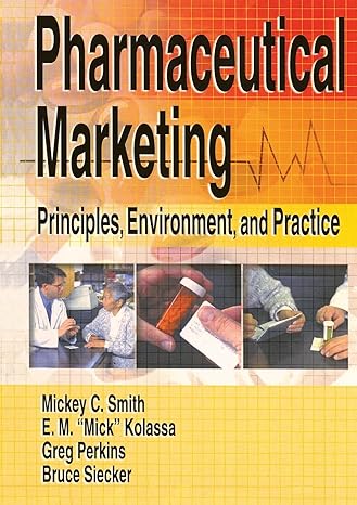 pharmaceutical marketing 1st edition eugene mick kolassa ,james greg perkins ,bruce r siecker 0789015838,