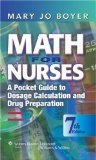 math for nurses a pocket guide to dosage calculation and drug preparation by boyer rn phd mary jo paperback