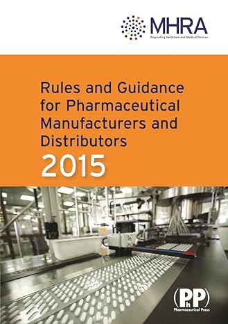 rules and guidance for pharmaceutical manufacturers and distributors 2015 the orange guide 1st edition