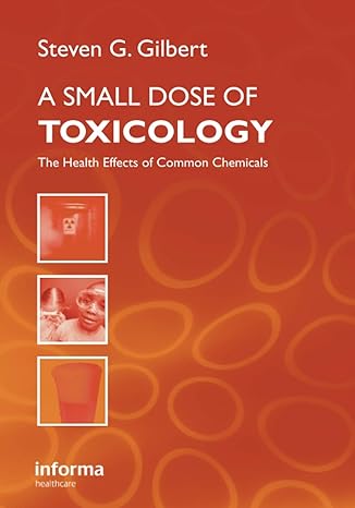 a small dose of toxicology 1st edition steven g gilbert 0415311683, 978-0415311687