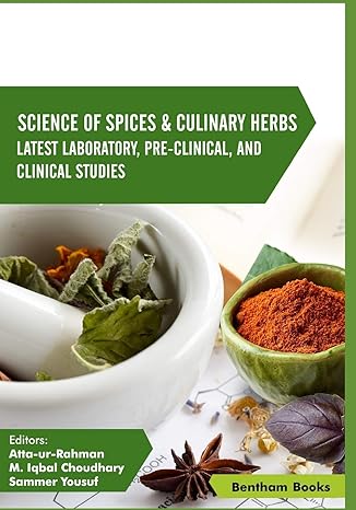 science of spices and culinary herbs volume 2 1st edition atta ur rahman ,m iqbal choudhary ,sammer yousuf