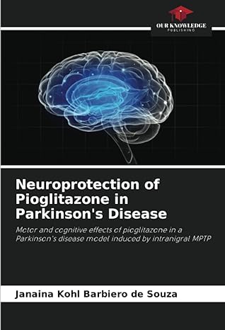neuroprotection of pioglitazone in parkinsons disease motor and cognitive effects of pioglitazone in a