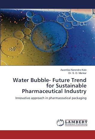 water bubble future trend for sustainable pharmaceutical industry innovative approach in pharmaceutical