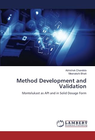 method development and validation montelukast as api and in solid dosage form 1st edition abhishek chandola