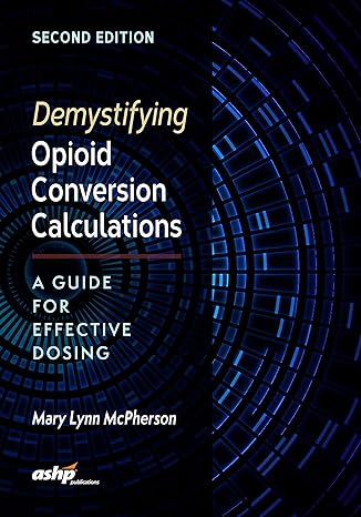 Demystifying Opioid Conversion Calculations A Guide For Effective Dosin A Guide For Effective Dosing