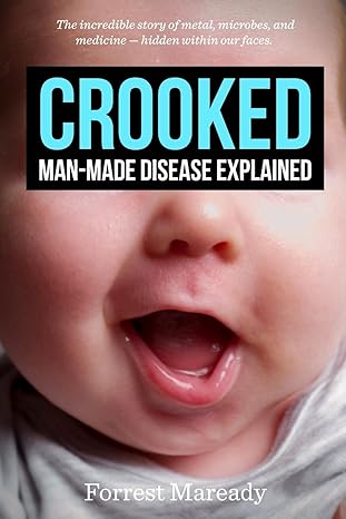 crooked man made disease explained the incredible story of metal microbes and medicine hidden within our
