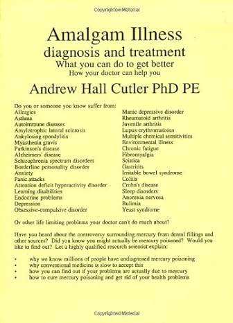 amalgam illness diagnosis and treatment what you can do to get better how your doctor can help 1st edition