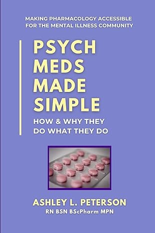 psych meds made simple how and why they do what they do 1st edition ashley l peterson 1999000803,