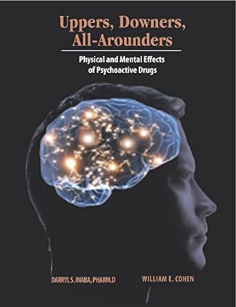 uppers downers and all arounders 8thed 8th edition darryl s inaba ,william e cohen ,elizabeth von radics