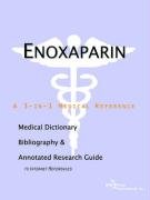 enoxaparin a medical dictionary bibliography and annotated research guide to internet references 1st edition