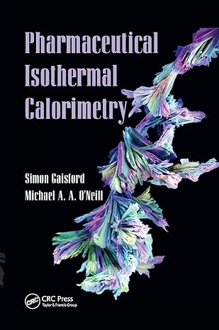 pharmaceutical isothermal calorimetry 1st edition simon gaisford ,michael a a o'neill 0367390205,