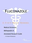 fluconazole a medical dictionary bibliography and annotated research guide to internet references 1st edition