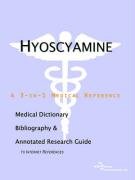 hyoscyamine a medical dictionary bibliography and annotated research guide to internet references 1st edition